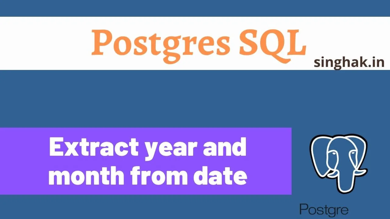 Read more about the article How to extract year and month from date in PostgreSQL